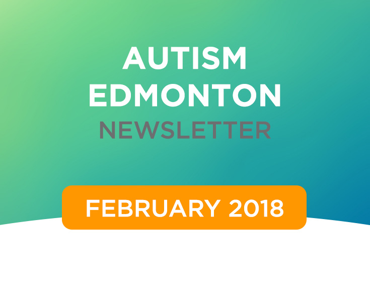 Autism Edmonton Newsletter – February 2018