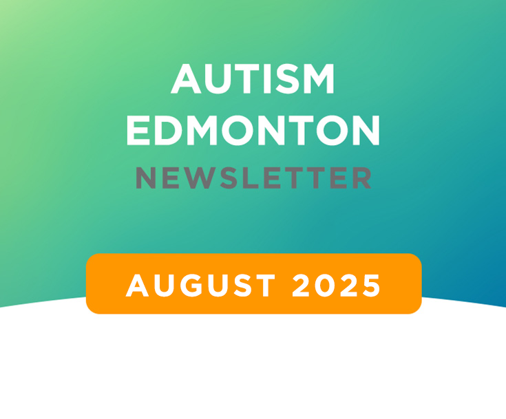 Autism Edmonton Newsletter: August 2025